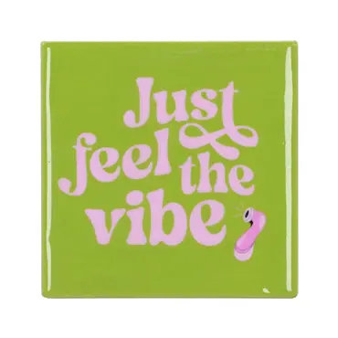 Tegeltje Just Feel The Vibe Groen 10X10X1CM