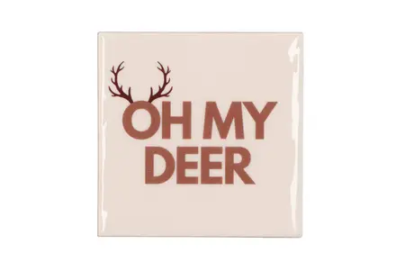 Tegeltje Oh my deer 10x10x1cm